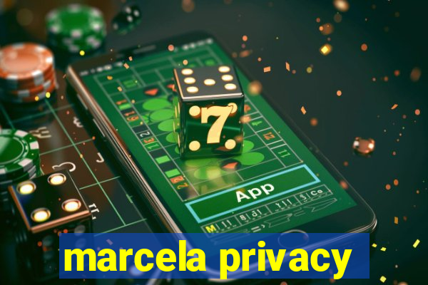 marcela privacy